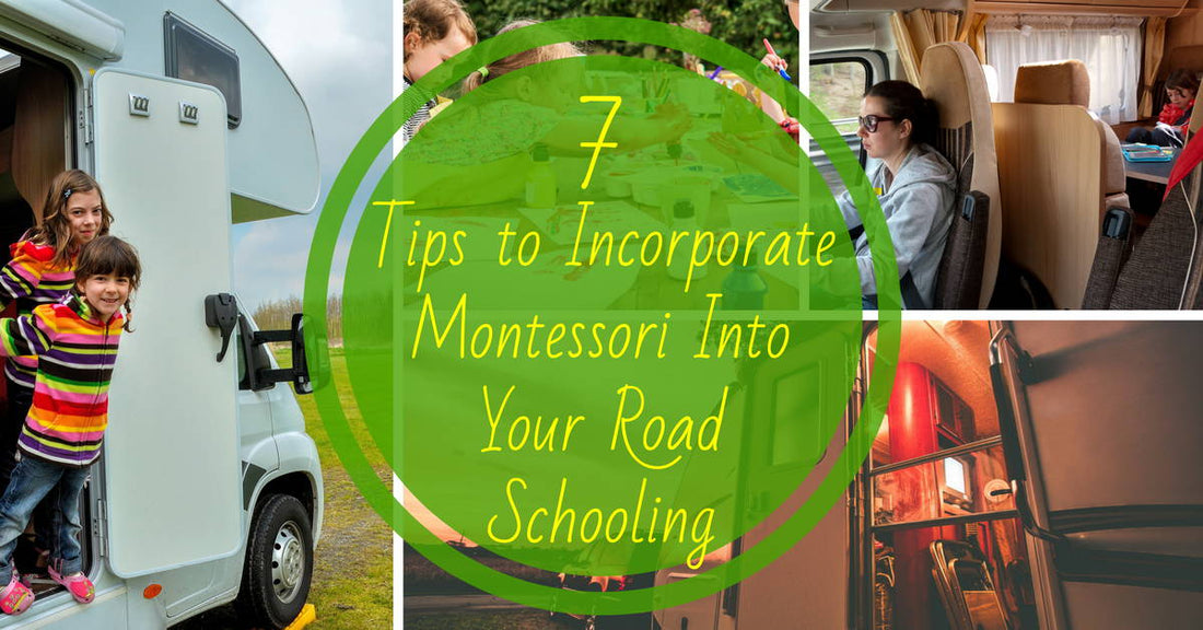 7  Montessori Tips for Road Schooling